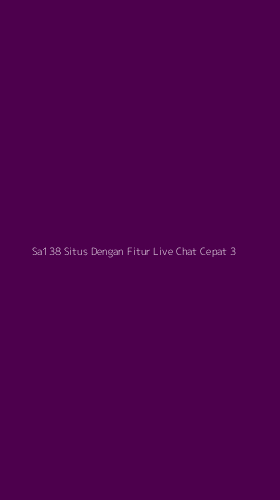 Tampilan Antarmuka Aplikasi Sa138 Situs Dengan Fitur Live Chat Cepat - 3