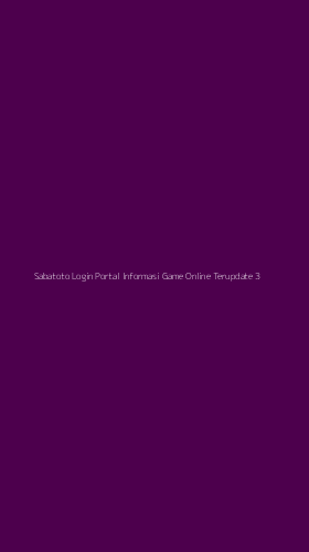 Tampilan Antarmuka Aplikasi Sabatoto Login Portal Informasi Game Online Terupdate - 3
