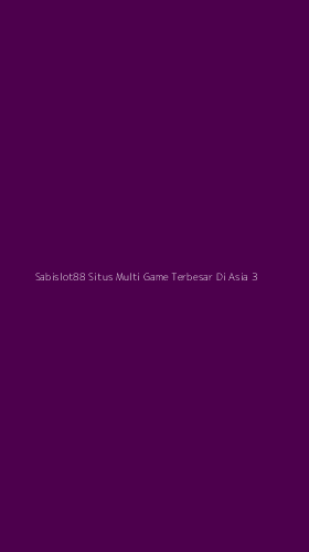Tampilan Antarmuka Aplikasi Sabislot88 Situs Multi Game Terbesar Di Asia - 3