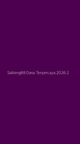 Tampilan Antarmuka Aplikasi Sableng88 Dana Terpercaya 2026 - 2