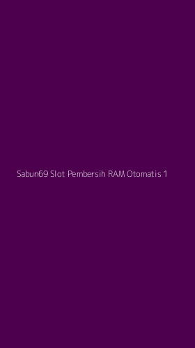 Tampilan Antarmuka Aplikasi Sabun69 Slot Pembersih Ram Otomatis - 1