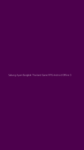 Tampilan Antarmuka Aplikasi Sabung Ayam Bangkok Thailand Game Rpg Android Offline - 3