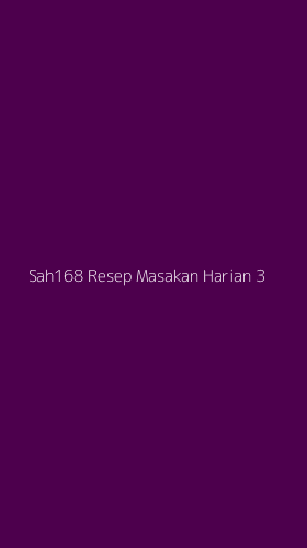 Tampilan Antarmuka Aplikasi Sah168 Resep Masakan Harian - 3