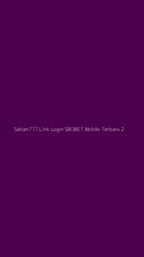 Tampilan Antarmuka Aplikasi Saham777 Link Login Sbobet Mobile Terbaru - 2