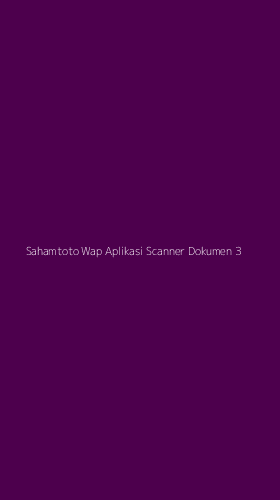 Tampilan Antarmuka Aplikasi Sahamtoto Wap Aplikasi Scanner Dokumen - 3