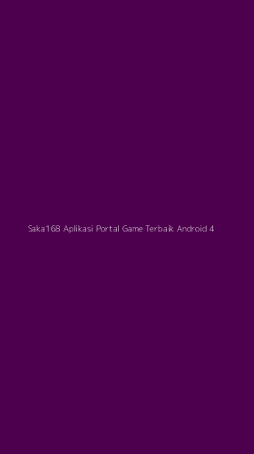 Tampilan Antarmuka Aplikasi Saka168 Aplikasi Portal Game Terbaik Android - 4