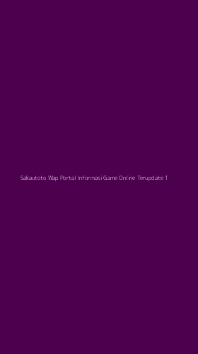 Tampilan Antarmuka Aplikasi Sakautoto Wap Portal Informasi Game Online Terupdate - 1