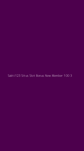 Tampilan Antarmuka Aplikasi Sakti123 Situs Slot Bonus New Member 100 - 3