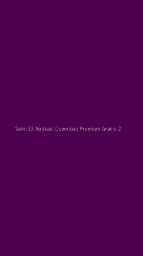 Tampilan Antarmuka Aplikasi Sakti33 Aplikasi Download Premium Gratis - 2
