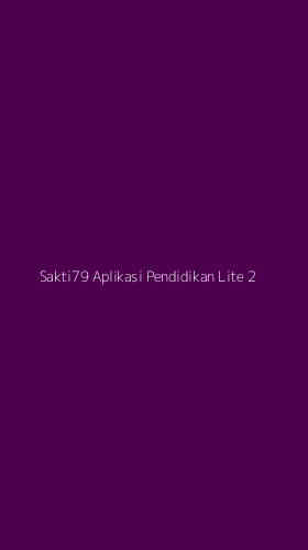 Tampilan Antarmuka Aplikasi Sakti79 Aplikasi Pendidikan Lite - 2