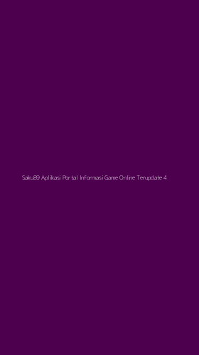 Tampilan Antarmuka Aplikasi Saku89 Aplikasi Portal Informasi Game Online Terupdate - 4