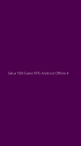 Tampilan Antarmuka Aplikasi Sakur188 Game Rpg Android Offline - 4