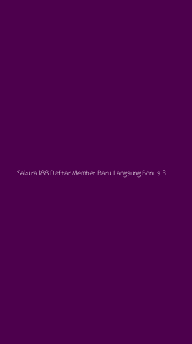 Tampilan Antarmuka Aplikasi Sakura188 Daftar Member Baru Langsung Bonus - 3
