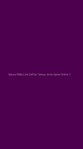 Tampilan Antarmuka Aplikasi Sakura188a Link Daftar Semua Jenis Game Online - 1