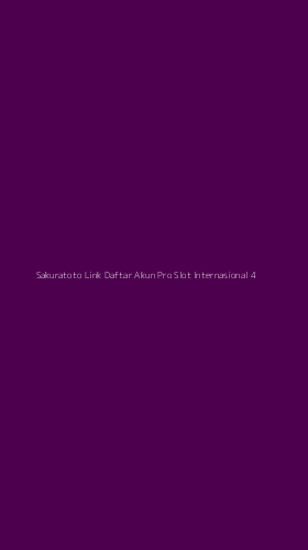 Tampilan Antarmuka Aplikasi Sakuratoto Link Daftar Akun Pro Slot Internasional - 4
