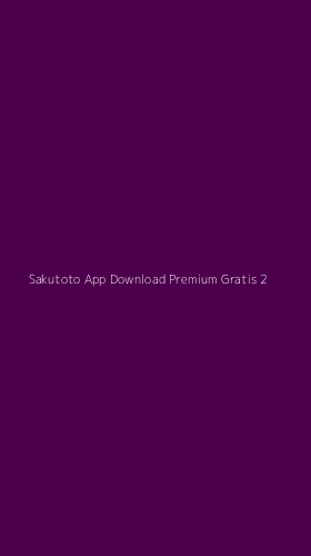 Tampilan Antarmuka Aplikasi Sakutoto App Download Premium Gratis - 2