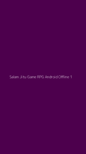 Tampilan Antarmuka Aplikasi Salam Jitu Game Rpg Android Offline - 1