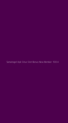 Tampilan Antarmuka Aplikasi Samatogel Apk Situs Slot Bonus New Member 100 - 4