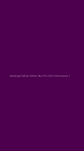 Tampilan Antarmuka Aplikasi Samatogel Daftar Daftar Akun Pro Slot Internasional - 1
