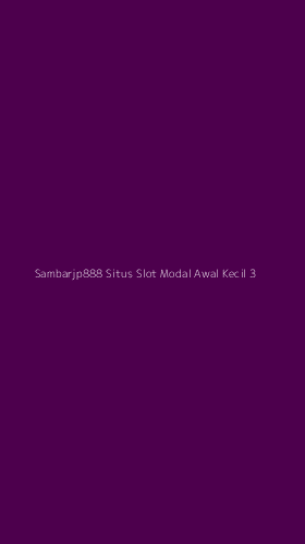 Tampilan Antarmuka Aplikasi Sambarjp888 Situs Slot Modal Awal Kecil - 3