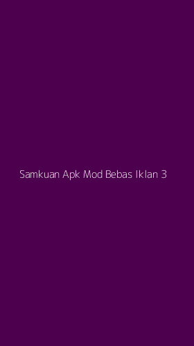 Tampilan Antarmuka Aplikasi Samkuan Apk Mod Bebas Iklan - 3