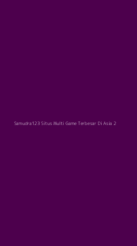 Tampilan Antarmuka Aplikasi Samudra123 Situs Multi Game Terbesar Di Asia - 2