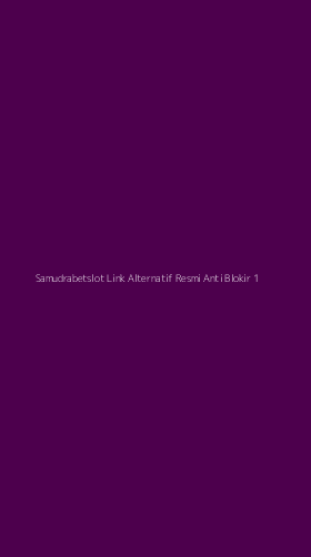 Tampilan Antarmuka Aplikasi Samudrabetslot Link Alternatif Resmi Anti Blokir - 1
