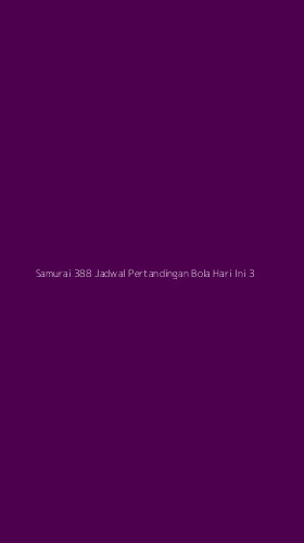Tampilan Antarmuka Aplikasi Samurai 388 Jadwal Pertandingan Bola Hari Ini - 3