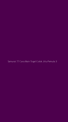 Tampilan Antarmuka Aplikasi Samurai 77 Cara Main Togel Colok Jitu Pemula - 3