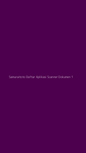 Tampilan Antarmuka Aplikasi Samuraitoto Daftar Aplikasi Scanner Dokumen - 1
