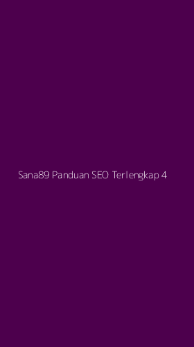 Tampilan Antarmuka Aplikasi Sana89 Panduan Seo Terlengkap - 4