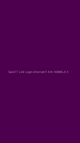 Tampilan Antarmuka Aplikasi Sand77 Link Login Alternatif Anti Nawala - 3
