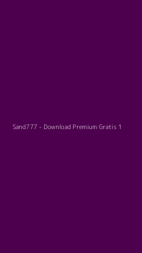 Tampilan Antarmuka Aplikasi Sand777 - Download Premium Gratis - 1