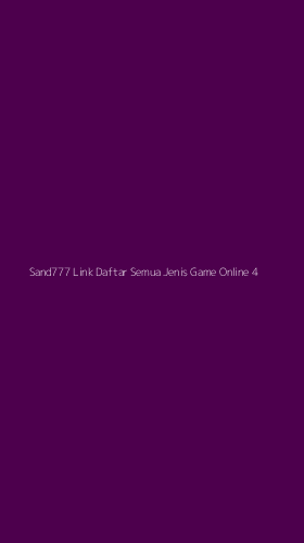 Tampilan Antarmuka Aplikasi Sand777 Link Daftar Semua Jenis Game Online - 4