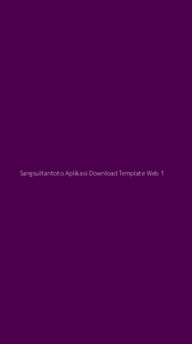 Tampilan Antarmuka Aplikasi Sangsultantoto Aplikasi Download Template Web - 1