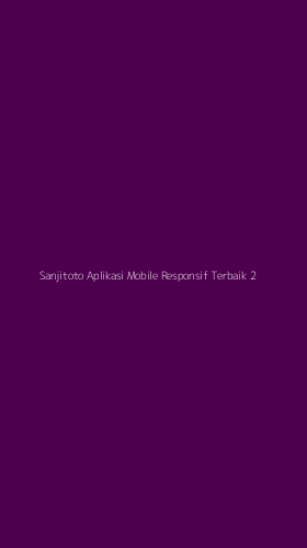 Tampilan Antarmuka Aplikasi Sanjitoto Aplikasi Mobile Responsif Terbaik - 2