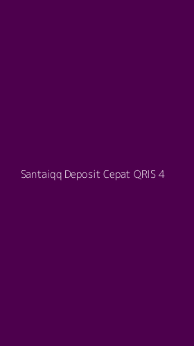 Tampilan Antarmuka Aplikasi Santaiqq Deposit Cepat Qris - 4