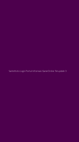 Tampilan Antarmuka Aplikasi Santettoto Login Portal Informasi Game Online Terupdate - 3