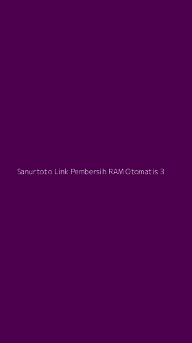 Tampilan Antarmuka Aplikasi Sanurtoto Link Pembersih Ram Otomatis - 3