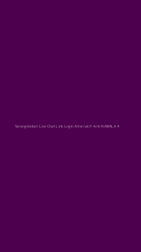 Tampilan Antarmuka Aplikasi Sarangsbobet Live Chat Link Login Alternatif Anti Nawala - 4