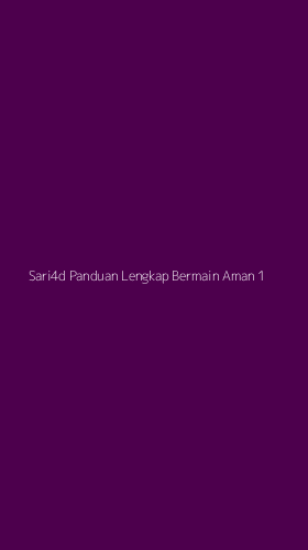 Tampilan Antarmuka Aplikasi Sari4d Panduan Lengkap Bermain Aman - 1