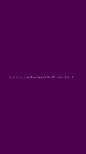 Tampilan Antarmuka Aplikasi Saritoto Com Panduan Deposit Dan Withdraw Kilat - 1