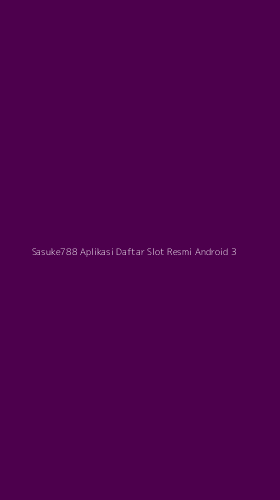 Tampilan Antarmuka Aplikasi Sasuke788 Aplikasi Daftar Slot Resmi Android - 3