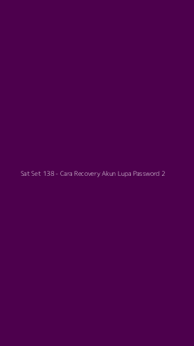 Tampilan Antarmuka Aplikasi Sat Set 138 - Cara Recovery Akun Lupa Password - 2