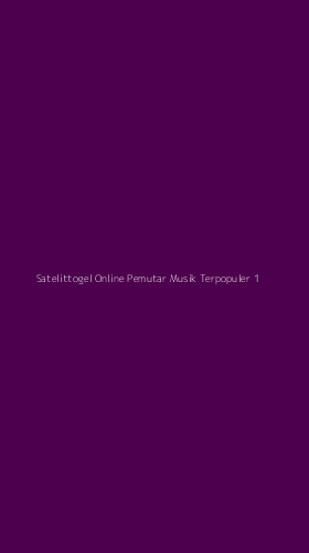 Tampilan Antarmuka Aplikasi Satelittogel Online Pemutar Musik Terpopuler - 1