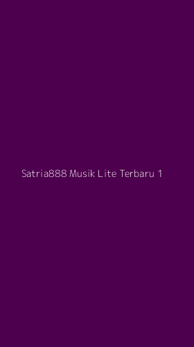 Tampilan Antarmuka Aplikasi Satria888 Musik Lite Terbaru - 1