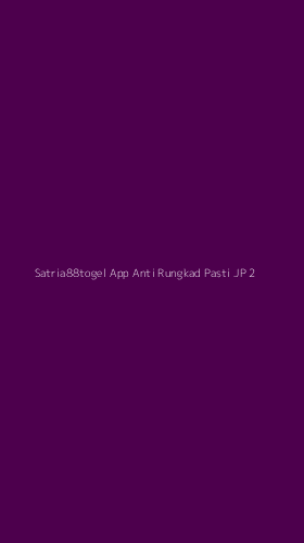 Tampilan Antarmuka Aplikasi Satria88togel App Anti Rungkad Pasti Jp - 2