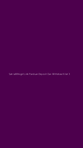 Tampilan Antarmuka Aplikasi Satria88togel Link Panduan Deposit Dan Withdraw Kilat - 3