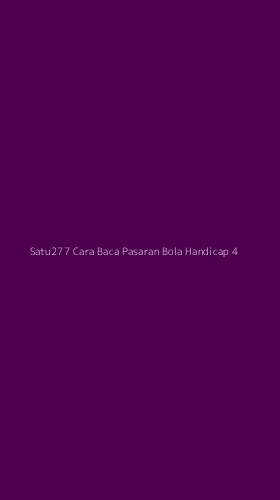Tampilan Antarmuka Aplikasi Satu277 Cara Baca Pasaran Bola Handicap - 4