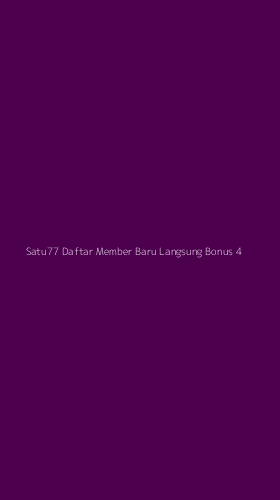 Tampilan Antarmuka Aplikasi Satu77 Daftar Member Baru Langsung Bonus - 4